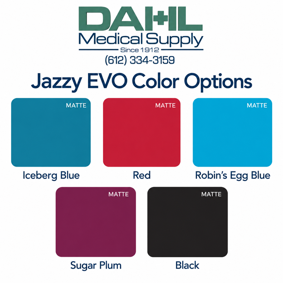 Square graphic showing five matte Jazzy EVO colors—Iceberg Blue, Red, Robin’s Egg Blue, Sugar Plum, and Black—with labeled swatches beneath the Dahl Medical Supply logo.
